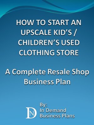 cover image of How to Start an Upscale Kid's / Children's Used Clothing Store